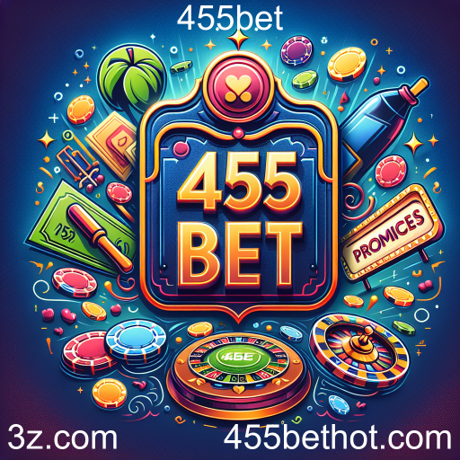 Aproveite as Promoções de 455bet e Maximize sua Diversão